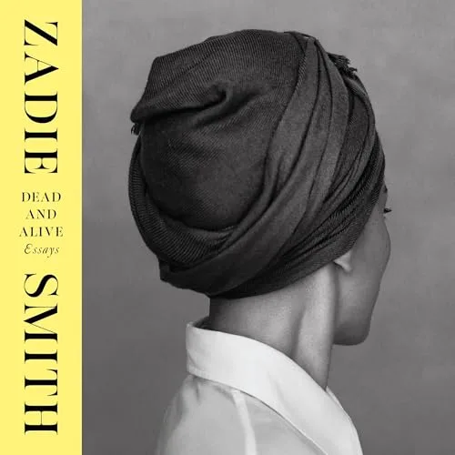 Dead and Alive By Zadie Smith